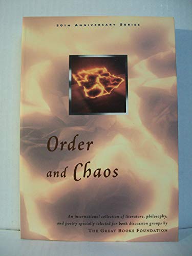 Order and Chaos (The Great Books Foundation 50th Anniversary Series)