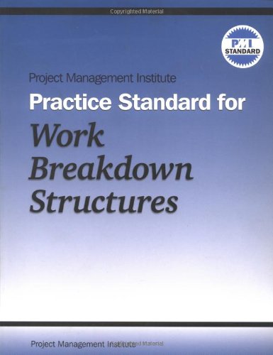 Project Management Institute Practice Standard for Work Breakdown Structures