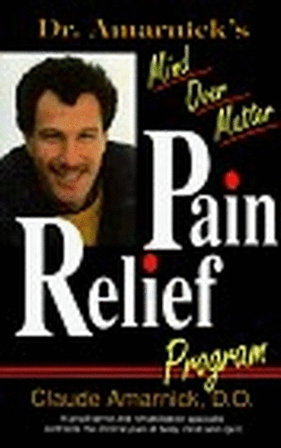 Dr. Amarnick's Mind Over Matter Pain Relief Program
