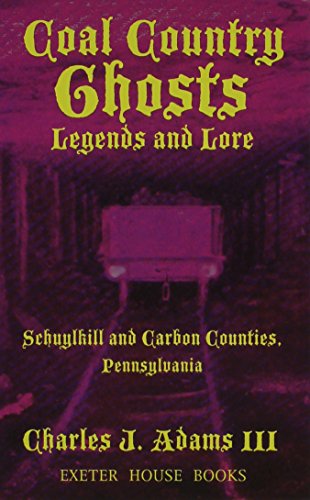 Coal Country Ghosts, Legends and Lore