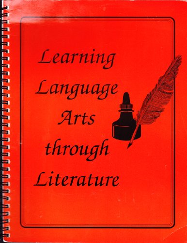 Learning Language Arts Through Literature: The Orange Book (4th-5th Grade)