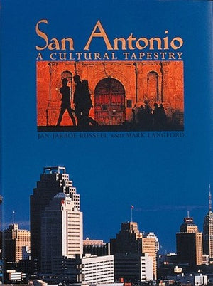 San Antonio: A Cultural Tapestry (Urban Tapestry Series)