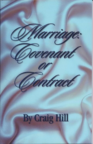 Marriage: Covenant or contract