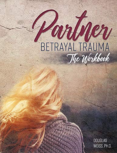Partner Betrayal Trauma: The Workbook