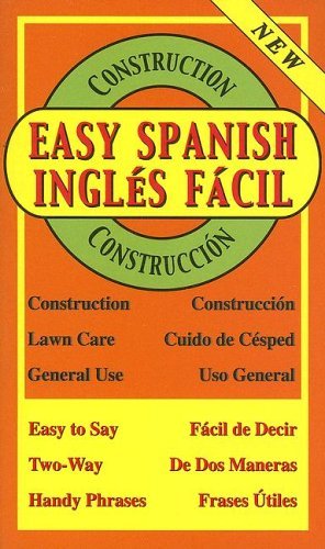 Easy Spanish for Construction/Ingles Facil Para Construccion