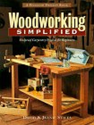 Woodworking Simplified - Foolproof Carpentry Projects for Beginners (Paper Only)
