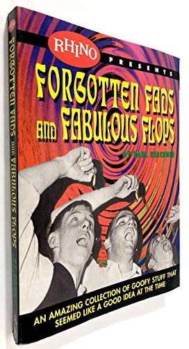 Forgotten Fads and Fabulous Flops