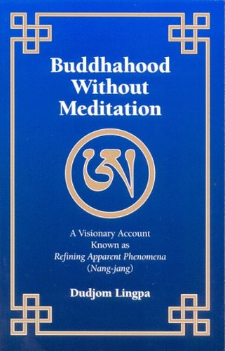 Buddhahood without Meditation