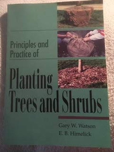 Priniples and Practices of Planting Trees and Shrubs