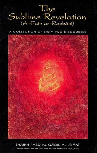 The Sublime Revelation (al-fath Ar-rabbani)