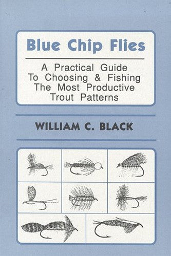Title: Blue Chip Flies A Practical Guide to Choosing and