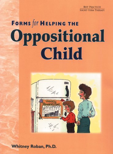 Forms for Helping the Oppositional Child
