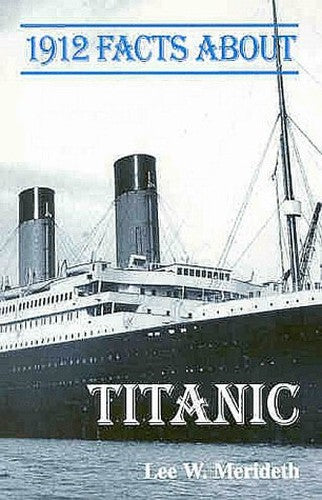 1912 Facts About the "Titanic"