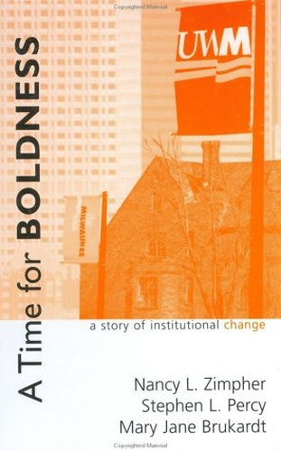 A Time for Boldness: A Story of Institutional Change