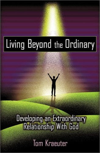 Living Beyond the Ordinary