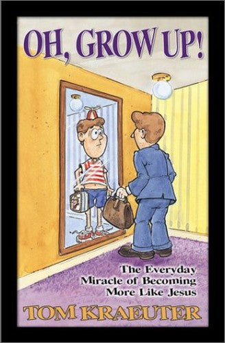 Oh Grow Up!