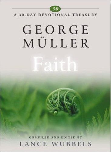 George Muller on Faith