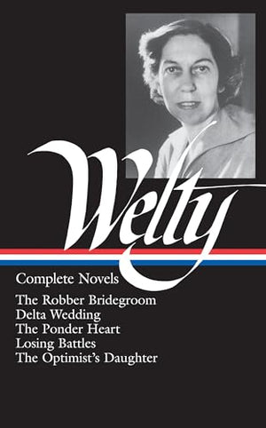 Eudora Welty: Complete Novels (LOA #101)
