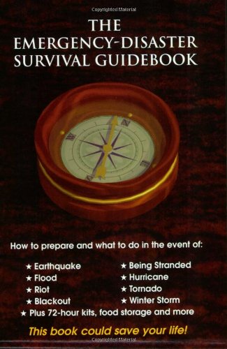 The Emergency-Disaster Survival Guidebook