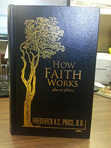 HOW FAITH WORKS SPECIAL EDITION