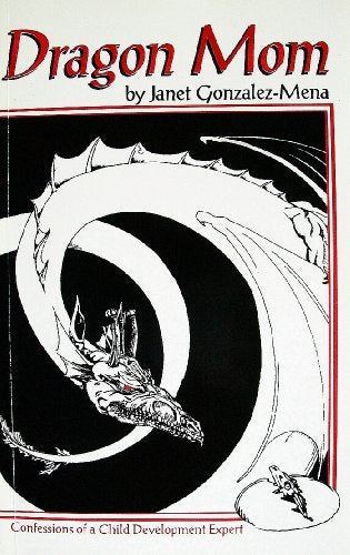 Dragon Mom: Confessions of a Child Development Expert