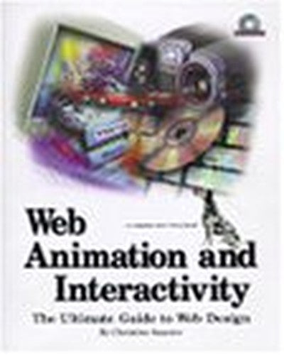 Web Animation and Interactivity Bible