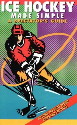Ice Hockey Made Simple