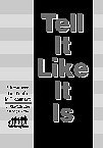 Tell It Like It is