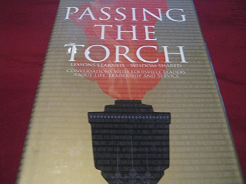 Title: Passing the Torch Conversations with Louisville Le