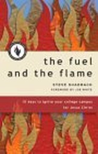 The Fuel and the Flame