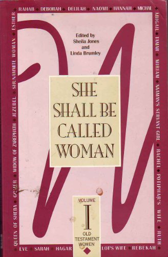 She Shall Be Called Woman (Volume 1 Old Testament Women)