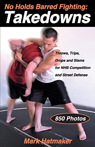No Holds Barred Fighting: Takedowns