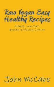 Raw Vegan Easy Healthy Recipes 