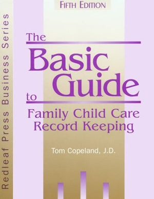 The Basic Guide to Family Child Care Record Keeping