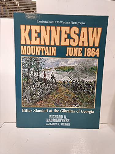 Kennesaw Mountain June 1864