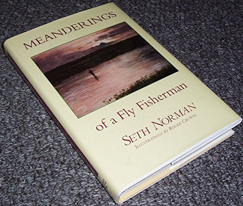 Meanderings of a Fly Fisherman