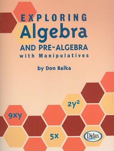 Exploring Algebra and Pre-Algebra with Manipulatives