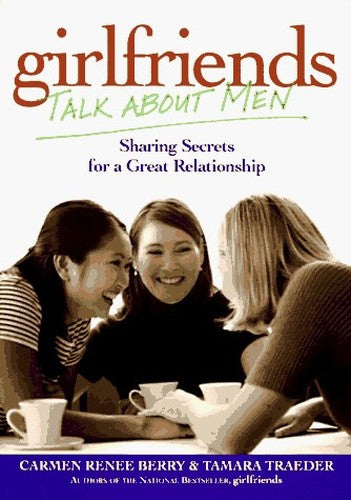 Girlfriends Talk About Men