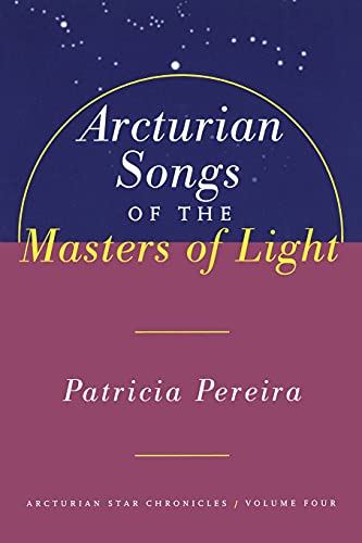 Arcturian Songs Of The Masters Of Light