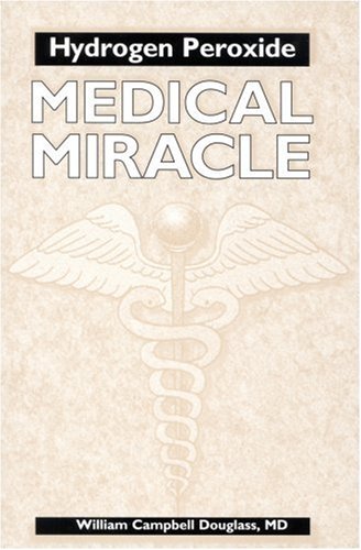 Hydrogen Peroxide Medical Miracle