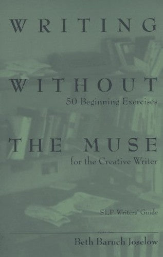 Writing Without the Muse (Old Edition)