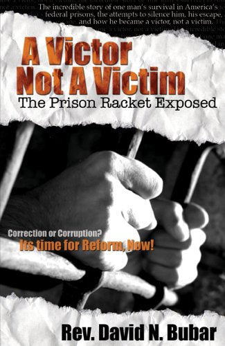 A Victor Not a Victim: The Prison Racket Exposed