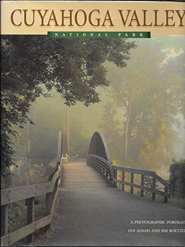 Cuyahoga Valley National Park: A Photographic Portrait