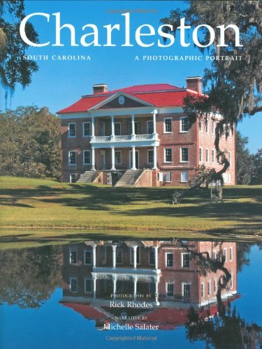 Charleston South Carolina (A Photographic Portrait)