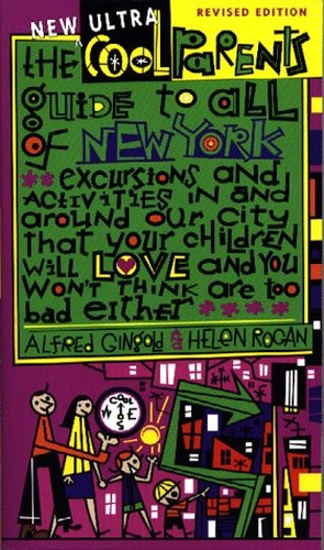 The Cool Parents Guide to All of New York