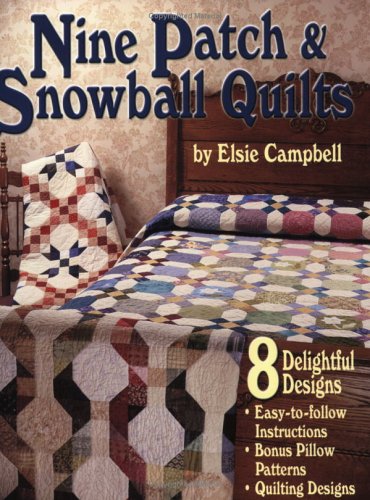 Fun with Nine Patch and Snowball Quilts