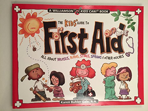 The Kids' Guide to First Aid