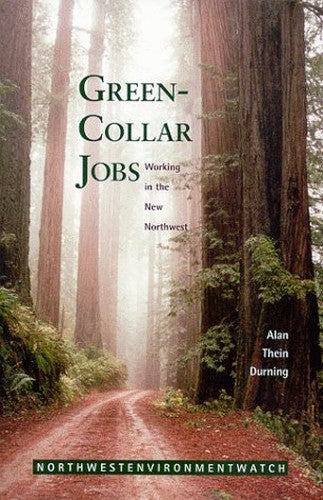 Green Collar Jobs: Working in the New Northwest (New Report, 8)