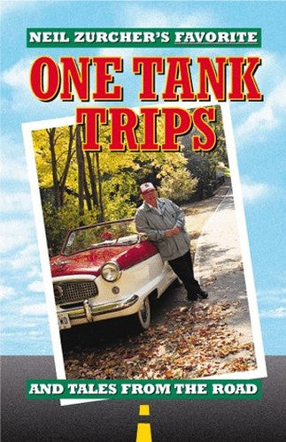 Neil Zurcher's Favorite One Tank Trips and Tales from the Road