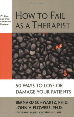 How to Fail as a Therapist